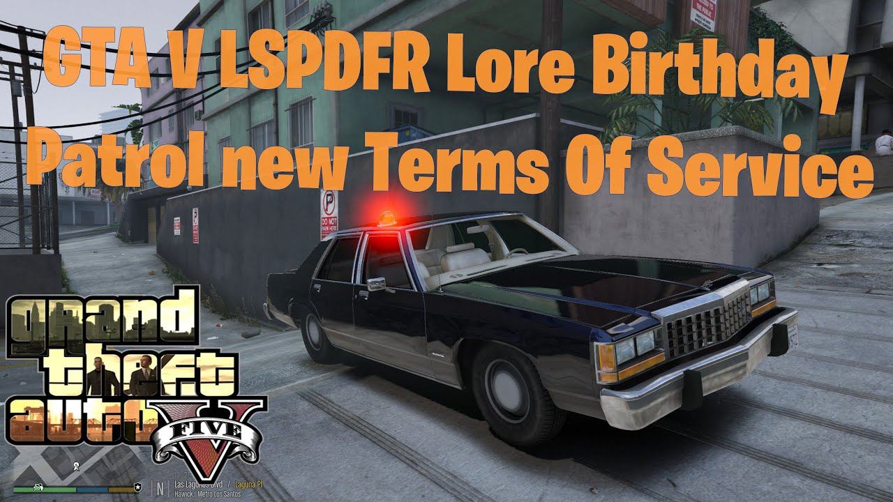 GTA V LSPDFR Lore Birthday Patrol new Terms Of Service смотреть онлайн