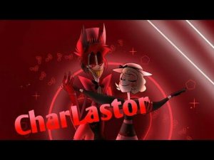CharLastor|Песня Аластора Чарли😆