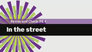 English File 3 edition. Beginner. Revise & Check 3&4. In the street