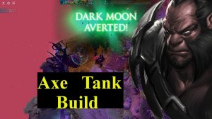 Dark Moon Averted - Dota 2 - Axe 95 Armor with Call