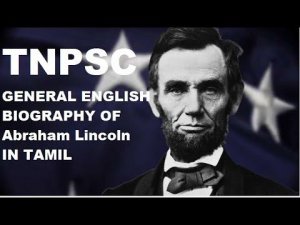 Biography of Abraham Lincoln TNPSC General English