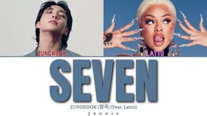 JUNGKOOK (정국) 'Seven' (Feat. Latto) (Explicit Ver.) Lyrics (Color Coded Lyrics /Eng/)