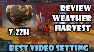 Dota2 : Review Weather Effects - Weather Harvest @Best video setting !!!