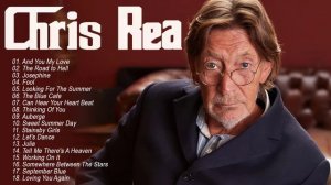 Chris Rea Greatest Hits Full Album - The Best Songs Of Chris Rea Playlist 2022