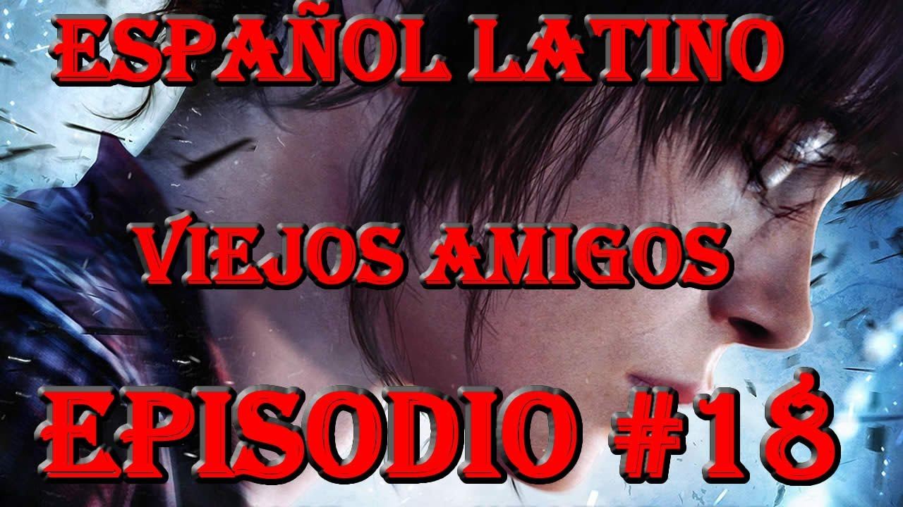 Beyond Two Souls Walkthrough en Español Latino | Capitulo 18 Viejos Amigos [HD 720p] смотреть онлайн