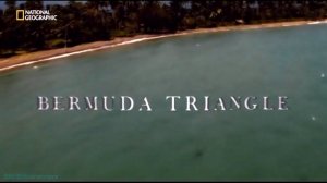 Бермудский треугольник | National Geographic | 2012