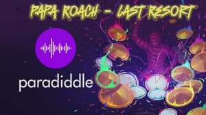 Paradiddle - Papa Roach - Last Resort #11