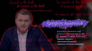 In search of the truth. Interview with Gregory Azarenok / В поисках истины с Григорием Азаренком