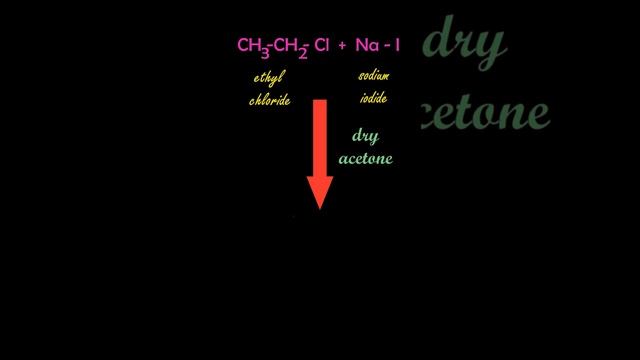 #Finkelstein Reaction | Halogen Exchange Reaction | Preparation of Ethyl iodide from Ethyl chloride
