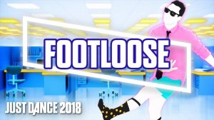 Just Dance 2018 - Footloose by Kenny Loggins