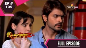 Rangrasiya | रंगरसिया | Episode 105