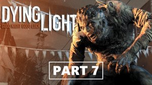 Dying Light (Gameplay Part - 7) | Dying Light In 2021 | PC Gameplay | Techland Games |