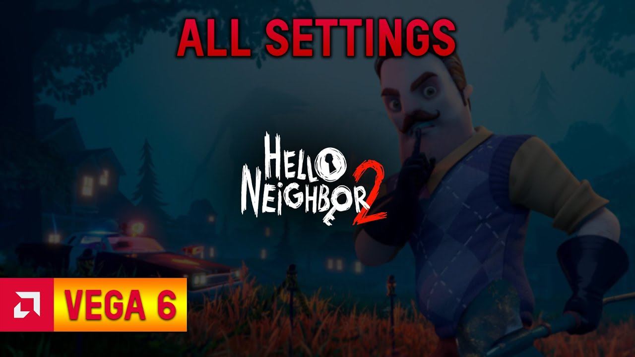 Vega 6 | Ryzen 5 4500U - Hello Neighbor 2 - All Settings смотреть онлайн