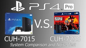 PS4 Pro CUH-7015 vs CUH-7215 Model Comparison and Noise Test