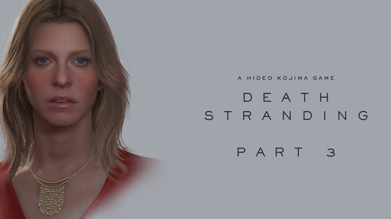 Прохождение Death Stranding // Part 3 // ЭПИЗОД 2 - АМЕЛИЯ