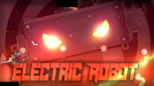 [BOSSFIGHT] Electric Robot 100% by Wilz & Baanz | Geometry Dash