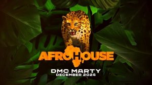 DMC MARTY - AFROHOUSE MIX DECEMBER 2024