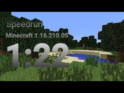 Speedrun 1:22 (Minecraft 1.16.210.05)