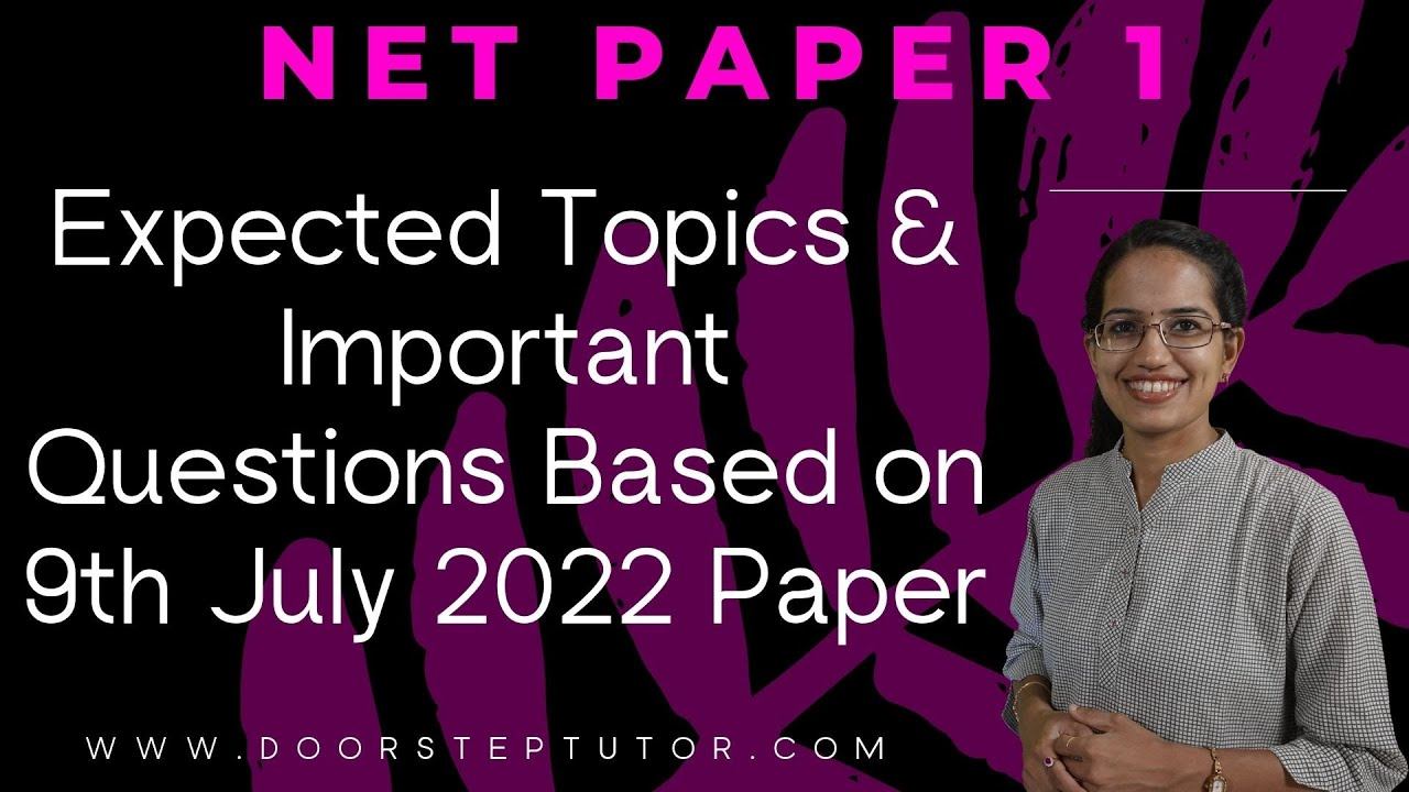 Expected Questions & Important Topics Based on NET Paper 1 - 9th July 2022 Paper | NTA NET JRF