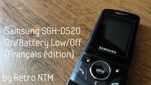 Samsung SGH-D520 On/Low Battery/Off (Français édition)