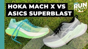Asics Superblast vs Hoka Mach X: Two runners pick their favourite
