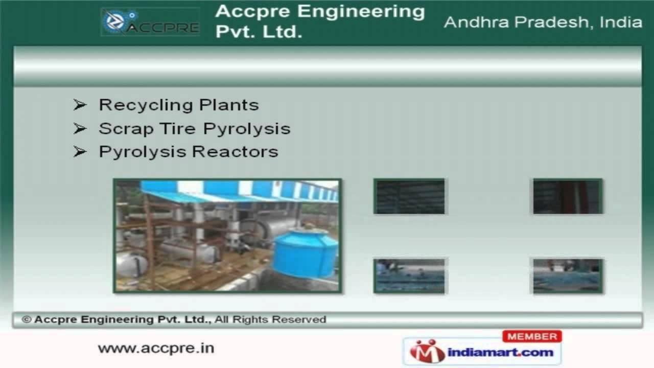 Pyrolysis Plant and Machinery by Accpre Engineering Pvt. Ltd., Hyderabad