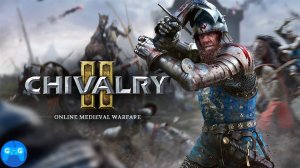 Chivalry 2 - Отличное продолжение ► Проба на вкус