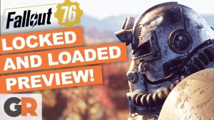 Fallout 76 Previews Locked and Loaded Update