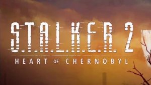 Финалочка S.T.A.L.K.E.R. 2: Heart of Chornobyl