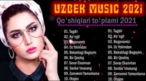 TOP 100 UZBEK MUSIC 2021 || Узбекская музыка 2021 - узбекские песни 2021