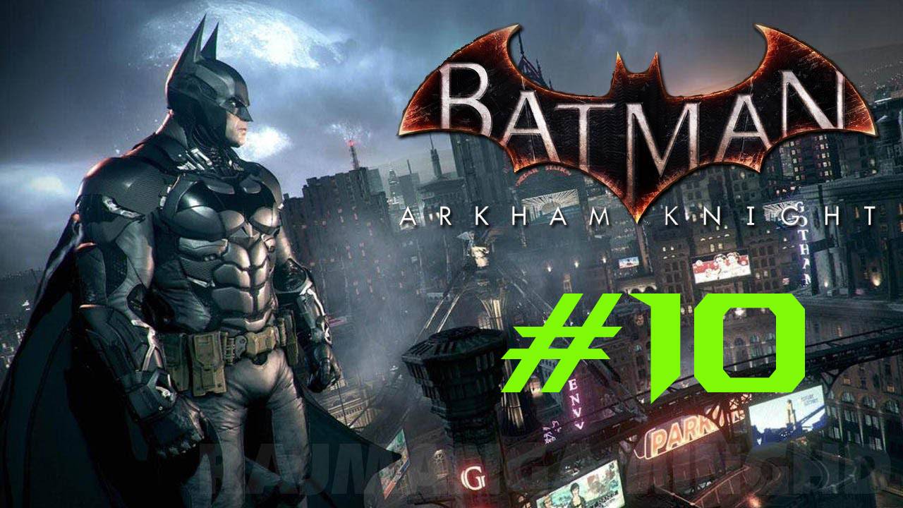 Batman: Arkham Knight "Рыцарь Аркхема" #k2kg #batman #бэтмен #часть 10 #сезонконтентаRUTUBE