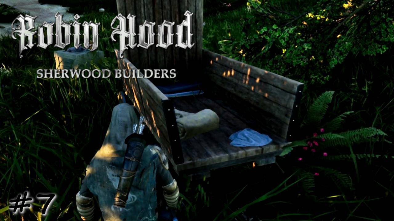 Дело о грабителях торговцев - #7 - Robin Hood - Sherwood Builders