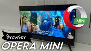 Inilah Browser Cepat & Ringan Opera Mini Android TV
