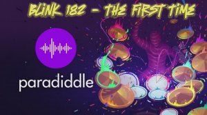 Paradiddle - Blink 182 - The First Time #2