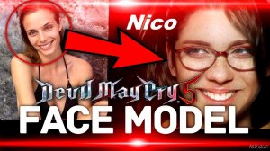 Devil May Cry 5 NEW| Nico's Face MODEL Revealed (I was wrong)