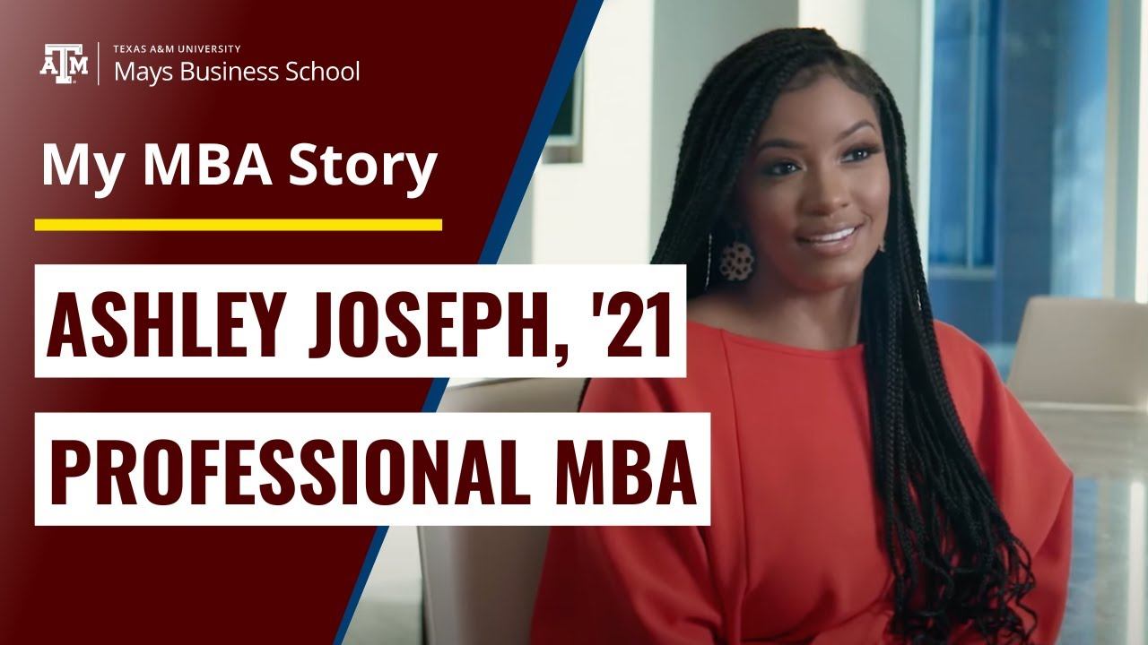 My MBA Story | Ashley Joseph, Professional MBA, ‘21 | Mays Business School