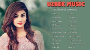 TOP UZBEK MUSIC 2021 || Узбекская музыка 2021 - узбекские песни 2021