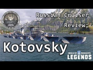 Russian Cruiser; Kotovsky Review; World of Warships Legends