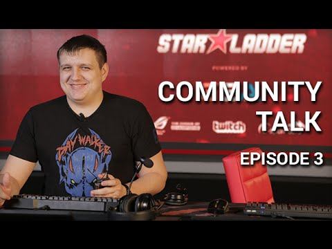 Starladder Community Talk Ep.3