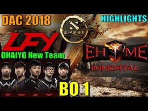 LFY [ Ohaiyo ] vs EHOME IMMORTAL - Dota 2 ASIA CHAMPIONSHIP 2018 - BO 1