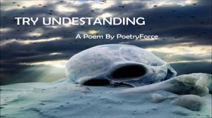 TRY UNDERSTANDING: Poem -- Try Something Different