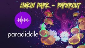 Paradiddle - Linkin Park - Papercut #8