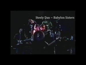 Steely Dan ~ Babylon Sisters ~ 1993 ~ Live Video, In Nashville, TN