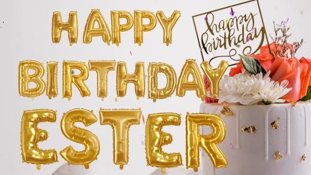 Ester Happy Birthday Song / Happy Birthday Song for Ester 🥳 смотреть онлайн
