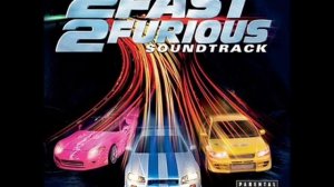 2 Fast 2Furiose soundtrack 14