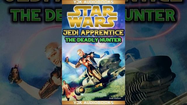 Star Wars: Jedi Apprentice Book 11: The Deadly Hunter - Full Unabridged Audiobook смотреть онлайн