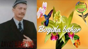 Anvar Mahkamov-Bogida bahor | Анвар Махкамов-Богида бахор