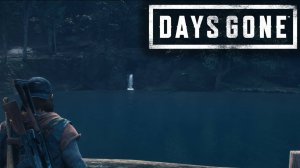 Days Gone ►ЧТО-ТО НАМЕЧАЕТСЯ ► ПРОХОЖДЕНИЕ 3 ►