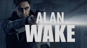 трейлер игры Alan wake