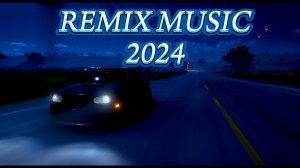 REMIX MUSIC 2024👻 |ТЕ САМЫЕ РЕМИКСЫ 2024 ГОДА💪| #REMIX #MUSIC #2024